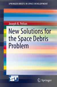 Enlarge image Cover: New Solutions for the Space Debris Problem - Springer