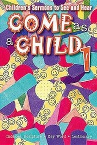 Enlarge image Cover: Come as a Child - Abingdon Press