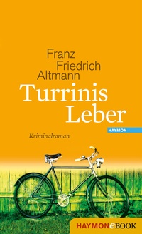 Abbildung von: Turrinis Leber - Haymon Verlag