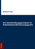 Cover: Der Gleichstellungsgrundsatz im Arbeitnehmer&uuml;berlassungsgesetz - Tectum Wissenschaftsverlag