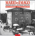 Cover: Mario und der Zauberer. Thomas Mann und Luchino Visconti erz&auml;hlen vom faschistischen Italien - Arbeitskreis selbst&auml;ndiger Kultur-Inst.