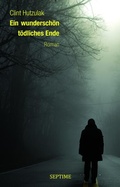 Cover: Ein wundersch_n t_dliches Ende - Septime Verlag