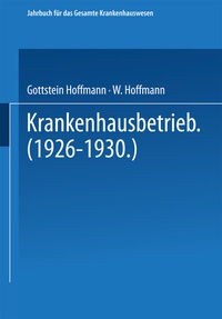Enlarge image Cover: Krankenhausbetrieb (1926-1930) - J.F. Bergmann-Verlag