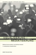 Cover: Visualisierung - Mediatisierung - Herbert von Halem Verlag