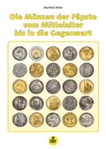Cover: Die M&uuml;nzen der P&auml;pste vom Mittelalter bis in die Gegenwart - money trend Verlag Gesellschaft m.b.H