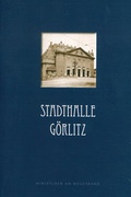 Cover: Stadthalle G&ouml;rlitz - Via Regia Verlag