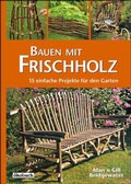 Cover: Bauen mit Frischholz - &ouml;kobuch Verlag