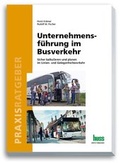 Cover: Unternehmensf&uuml;hrung im Busverkehr - Huss-Verlag
