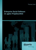 Cover: Enterprise Social Software im agilen Projektumfeld - Bedey & Thoms Media eBook