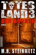 Cover: Totes Land 3 - Der Bunker - Mantikore-Verlag