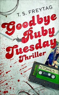 Enlarge image Cover: Goodbye Ruby Tuesday - Bookspot Verlag
