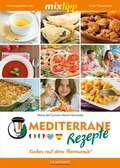Bild: MIXtipp Mediterrane Rezepte - Lempertz Edition und Verlagsbuchhandlung