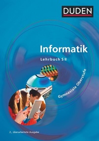 Abbildung von: Duden Informatik - Gymnasiale Oberstufe - Neubearbeitung - Duden Schulbuch