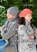 Cover: Was die Weiber lieben und hassen - Gro&szlig;druck - AAVAA Verlag