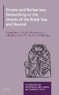 Cover: Greeks and Barbarians Networking on the Shores of the Black Sea and Beyond - Brill