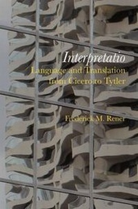 Abbildung von: Interpretatio: Language and Translation from Cicero to Tytler - Rodopi