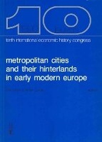 Abbildung von: Metropolitan Cities and Their Hinterlands in Early Modern Europe - Leuven University Press