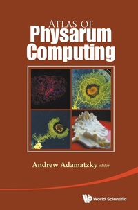 Abbildung von: Atlas Of Physarum Computing - World Scientific Publishing Co Pte Ltd