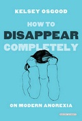 Cover: How to Disappear Completely - Overlook Press