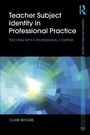 Cover: Teacher Subject Identity in Professional Practice - Routledge