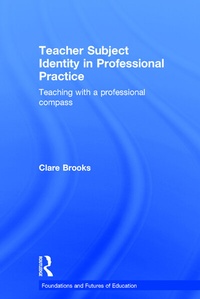 Enlarge image Cover: Teacher Subject Identity in Professional Practice - Routledge