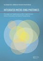 Cover: Integrated Micro-Ring Photonics - CRC Press