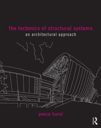 Enlarge image Cover: The Tectonics of Structural Systems - Routledge