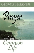 Cover: Prayer and the Common Life - Abingdon Press