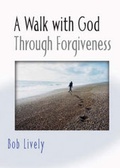 Cover: A Walk with God Through Forgiveness - Abingdon Press