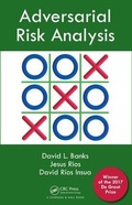Cover: Adversarial Risk Analysis - Chapman & Hall/CRC