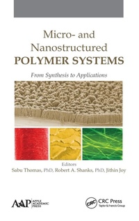 Enlarge image Cover: Micro- and Nanostructured Polymer Systems - Apple Academic Press Inc.