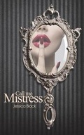 Cover: Call Me Mistress - AUK Authors