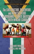 Cover: The Construction, Negotiation, and Representation of Immigrant Student Identities in South African Schools - Information Age Publishing