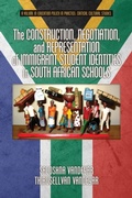Cover: The Construction, Negotiation, and Representation of Immigrant Student Identities in South African schools - Information Age Publishing