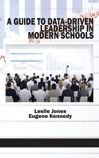 Enlarge image Cover: A Guide to Data-Driven Leadership in Modern Schools - Information Age Publishing