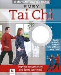 Enlarge image Cover: Instant Master Class Simply Tai Chi Book and DVD (PAL) - Hinkler Books
