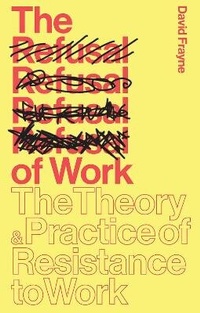 Enlarge image Cover: The Refusal of Work - Zed Books Ltd