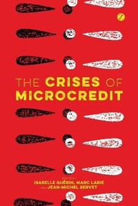 Enlarge image Cover: The Crises of Microcredit - Zed Books Ltd
