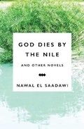 Cover: God Dies by the Nile and Other Novels - Zed Books Ltd