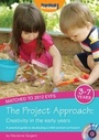 Cover: The Project Approach: Creativity in the Early Years - Practical Pre-School Books