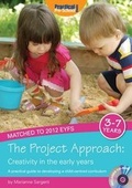 Cover: The Project Approach: Creativity in the Early Years - Practical Pre-School Books