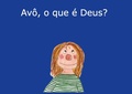 Cover: Av&ocirc;, o que &eacute; Deus? - BoD - Books on Demand