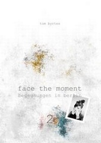 Abbildung von: Face the moment 2 - BoD - Books on Demand
