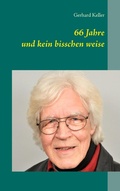 Cover: 66 Jahre und kein bisschen weise - BoD - Books on Demand