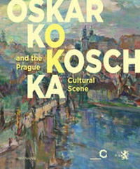 Abbildung von: Oskar Kokoschka and the Prague Cultural Scene - Wienand