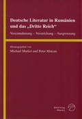 Cover: Deutsche Literatur in Rum&auml;nien und das "Dritte Reich" - Pustet, F