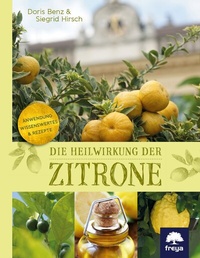 Abbildung von: Die Heilwirkung der Zitrone - Freya