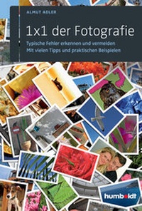 Abbildung von: 1 x 1 der Fotografie - Humboldt Verlag