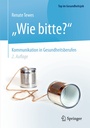 Bild: "Wie bitte?" - Kommunikation in Gesundheitsberufen - Springer