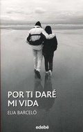 Cover: Por Ti Dare Mi Vida - Edebe Pub